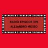 Circoloco Radio 395 – Alejandro Mosso