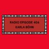Circoloco Radio 406 – Karla Böhm